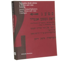 Żydowskie druki ulotne w Wilnie 1926-1939 katalog Barbara Łętocha, Izabela Jabłońska [2021]