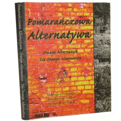 Pomarańczowa Alternatywa rewolucja Krasnoludków [tekst Waldemar Fydrych, Bronisław Misztal tł. Agnieszka Couderq & John Targowski (jęz. ang.), Tina Wünschmann (jęz. niem.) oprac. graf. Agnieszka Couderq] [2008]