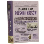 Ostatnie lata polskich Kresów Koper Sławomir [2020]