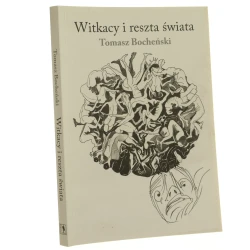 Witkacy i reszta świata Tomasz Bocheński [2010]