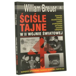 Ściśle tajne w II wojnie światowej William Breuer [2010]