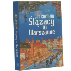 Ślązacy w Warszawie Jan Cofałka [2008]