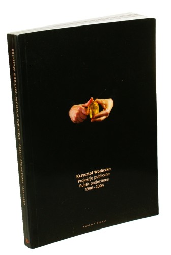 Krzysztof Wodiczko Projekcje publiczne 1996-2004 Public projections 1996-2004​