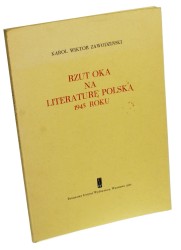 Rzut oka na literaturę polską 1945 roku Zawodziński Karol Wiktor