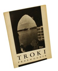 Troki Przewodnik Kulwieć E. (1939)