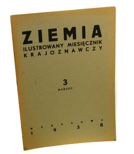 Ziemia Ilustrowany miesięcznik krajoznawczy nr 3 Marzec 1938