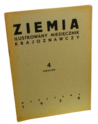 Ziemia Ilustrowany miesięcznik krajoznawczy nr 4 Kwiecień 1939