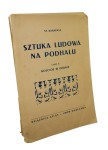 Sztuka Ludowa na Podhalu Część IV Kościół w Dębnie