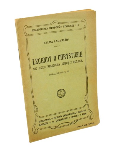 Legendy o Chrystusie Noc bożego narodzodzenia Dziecię z Betleem Lagerlof Selma [1909]