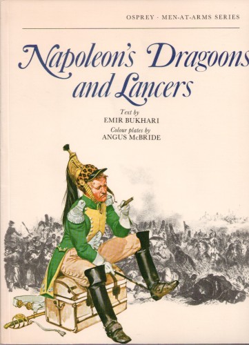 Napoleons Dragons and Lancers Bukhari Emir McBride Angus (Osprey)(1976)