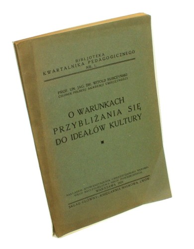 O warunkach przybliżania się do ideałów kultury Rubczyński Witold (1931)