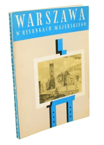Warszawa w rysunkach Aleksandra Majerskiego Sokołowska Alina Zalewska Antonina [AUTOGRAF] (1958)