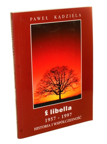 Libella 1957-1997 Historia i współczesność Kądziela Paweł (1997)
