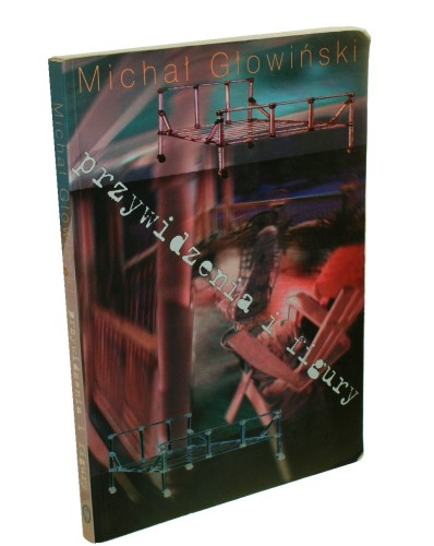 Przywidzenia i figury Małe szkice 1977-1997 Głowiński Michał (autograf)(1998)