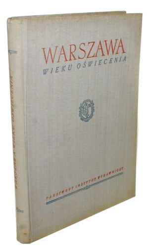 Warszawa wieku Oświecenia (wybór i oprac. Jan Kott, Stanisław Lorentz)