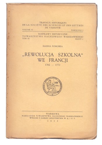 Rewolucja szkolna we Francji 1762-1772 Pohoska Hanna [1933]