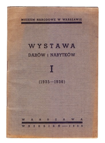 Wystawa darów i nabytków I (1935-1936)(Muzeum Narodowe w Warszawie)