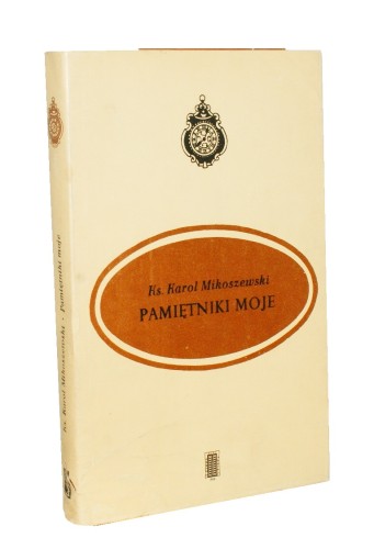 Pamiętniki moje Mikoszewski Karol (Seria z Zegarem)