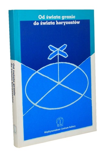 Od świata granic do świata horyzontów Pod red Jacka Purchli (2001)
