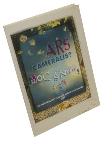 Ars Cameralis? Moc snów [książka plus płyta CD] Oprac. tekstów Ewa Josińska [Program XVI Górnośląskiego Festiwalu Sztuki Kameralnej] (2007)