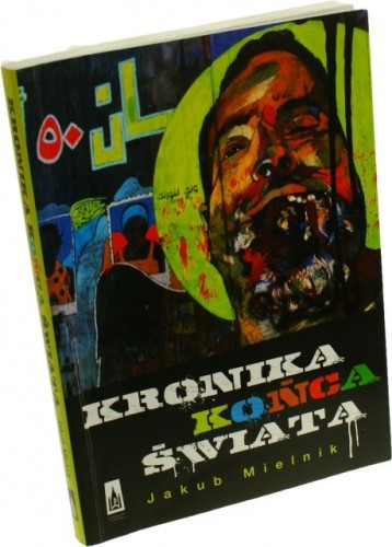 Kronika końca świata Mielnik Jakub