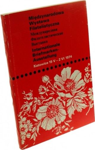 Międzynarodowa wystawa filatelistyczna Katowice 19 V 2 VI 1974