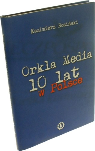 Orkla Media 10 lat w Polsce Rosiński Kazimierz