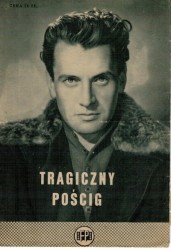 Tragiczny pościg reż de Santis Giuseppe scen Antonioni Michelangelo (ulotka filmowa lata 50 te)
