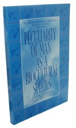 Pecularity of man as a bicultural species Proceedings of the Symposium of the World Congress of Universalism (Warsaw, August 16-17 1993) (Redakcja Wiercińska Alina)