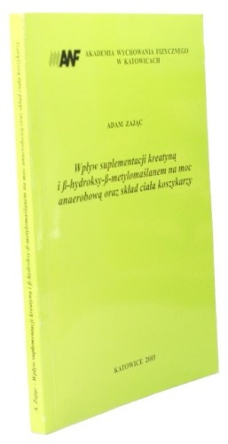 Wpływ suplementacji kreatyną i B-hydroksy-B-metylomaślanem na moc anaerobową oraz skład ciała koszykarzy Zając Adam