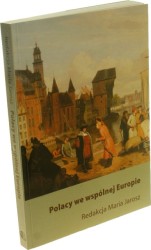 Polacy we wspólnej Europie Dysproporcje materialne i społeczne (Redakcja Jarosz Maria)