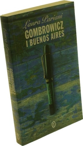 Gombrowicz i Buenos Aires Historia pewnego przekładu Pariani Laura [2006]
