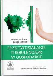 Przeciwdziałanie turbulencjom w gospodarce [red. Roman Sobiecki](2015)