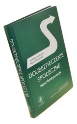 Doubezpieczenie społeczne Idea i kontynuacja Red. nauk. Marcin Kawiński (2015)