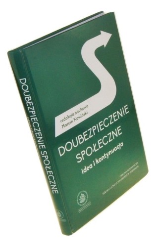 Doubezpieczenie społeczne Idea i kontynuacja Red. nauk. Marcin Kawiński (2015)