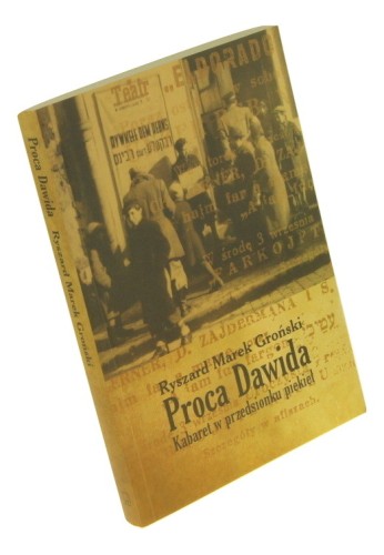 Proca Dawida Kabaret w przedsionku piekieł Groński Ryszard Marek (2007)