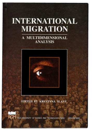 International Migration A Multidimensional Analysis [Edited by Krystyna Slany​][2005]
