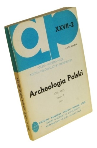 Archeologia Polski Tom XXVII Zeszyt 2 [praca zbiorowa] (1982)