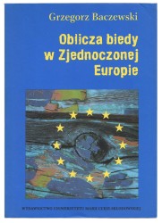 ​Oblicza biedy w Zjednoczonej Europie Baczewski Grzegorz [2008]