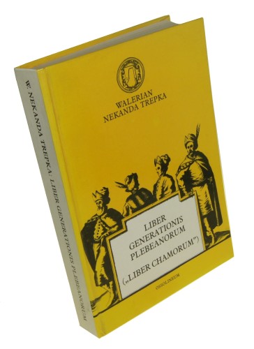 Liber generationis plebeanorum (Liber chamorum) Trepka Walerian Nekanda (1995)