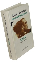 Listy 1922-1926 Iwaszkiewicz Jarosław, Iwaszkiewiczowa Anna [1998]
