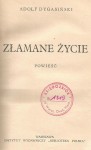 Złamane życie Powieść Dygasiński Adolf (Seria Pisma Adolfa Dygasińskiego, t. 28)