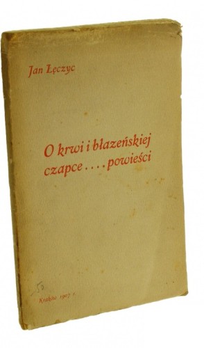 O krwi i błazeńskiej czapce powieści Łęczyc Jan