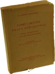 Formy i metody pracy oświatowej Próba klasyfikacji i analizy socjologicznej Niesiołowski Andrzej (1932)