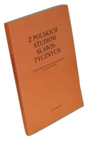 Z polskich studiów slawistycznych Seria 11 Literaturoznawstwo Kulturologia Folklorystyka Prace na XIV Międzynarodowy Kongres Slawistów w Ochrydzie 2008 Red. Lucjan Suchanek [et al.]