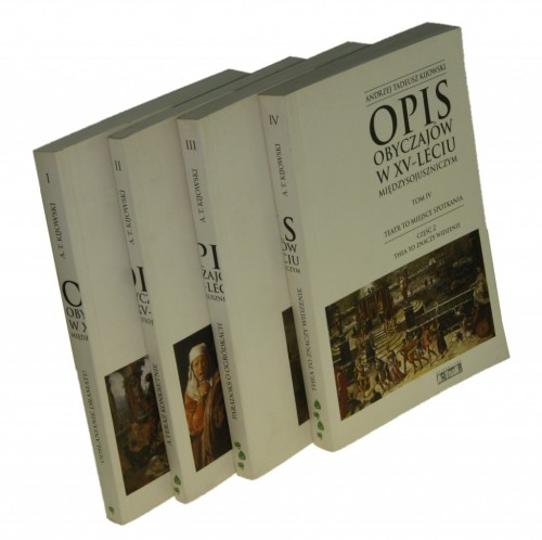 Opis obyczajów w XV-leciu międzysojuszniczym t. I-IV Kijowski Andrzej Tadeusz [2010]