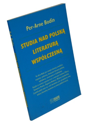 Studia nad polską literaturą współczesną Bodin Per-Arne (Badania Polonistyczne za Granicą) (2003)