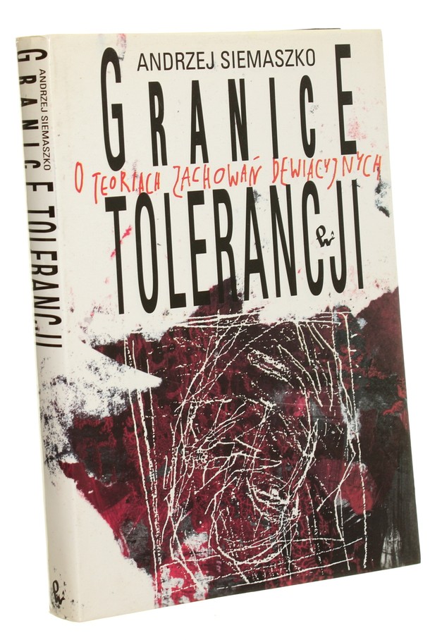 A Siemaszko Granice Tolerancji O Teoriach Zachowań Dewiacyjnych